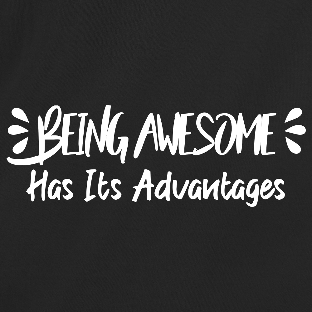 Being Awesome Has Its Advantages