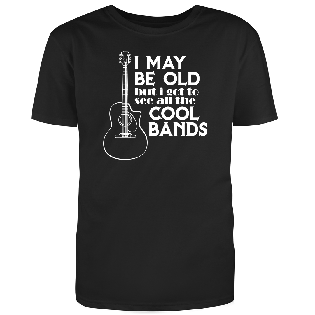 I may be old, but i got to see all the cool bands - RedBarn Tees