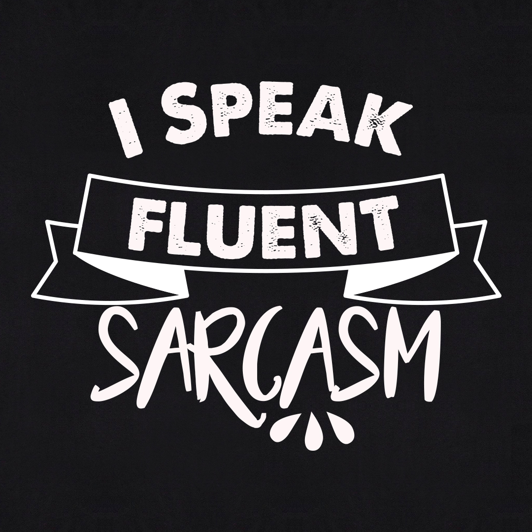 Speak fluent. I speak. I speak Колпино. Ыгнфл ш. Speak fluent sarcasm перевод на русский.
