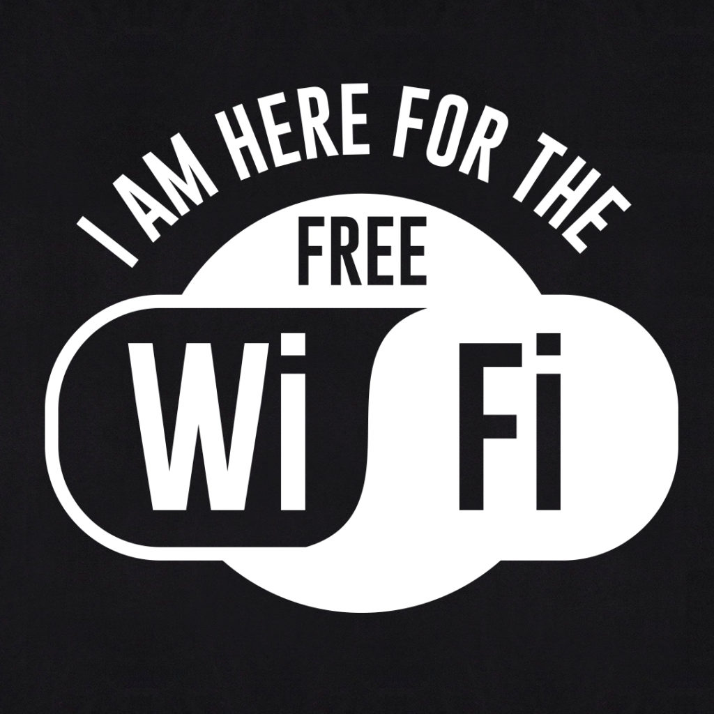 I am here for the free wifi