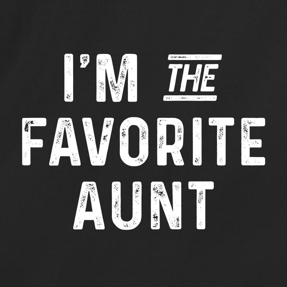 Im The Favorite Aunt