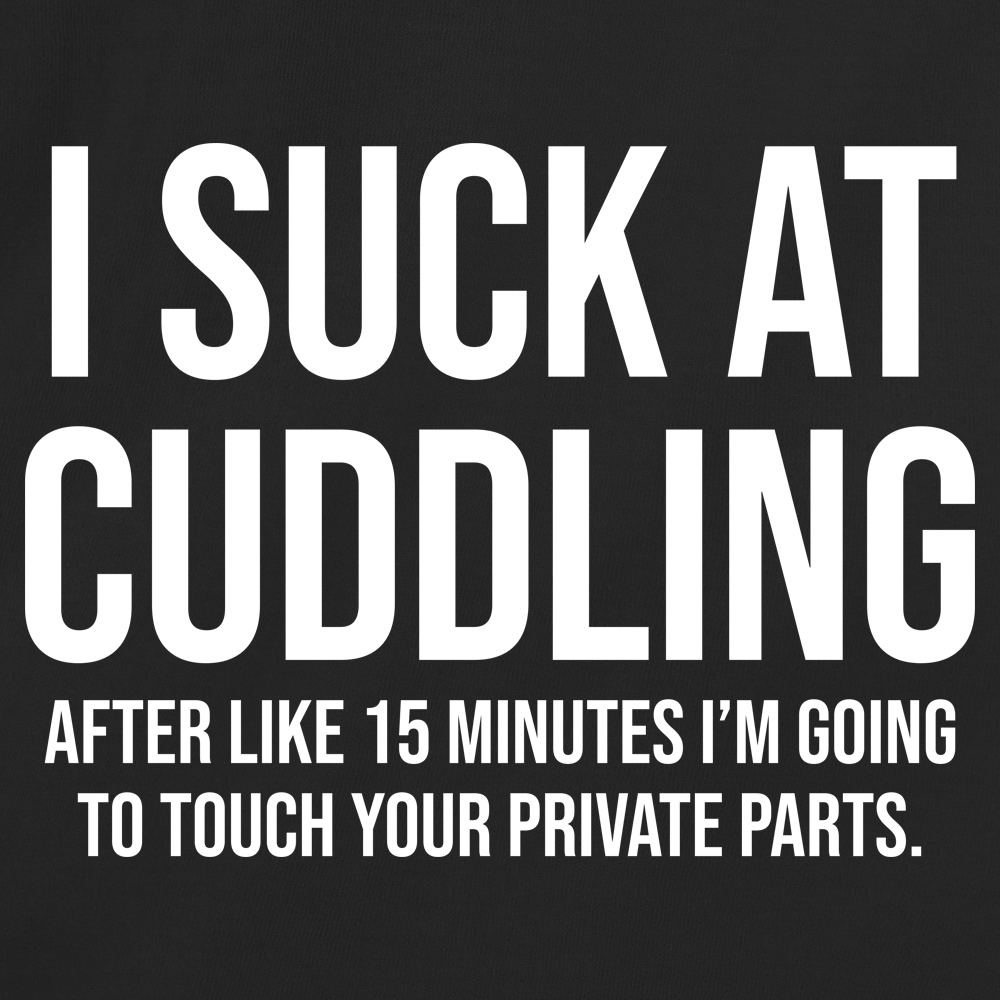 I Suck At Cuddling