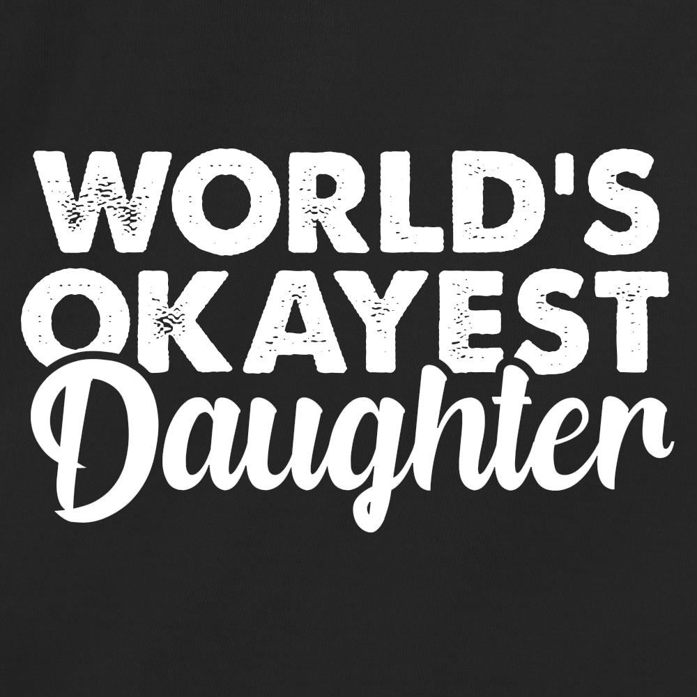 World's Okayest Daughter